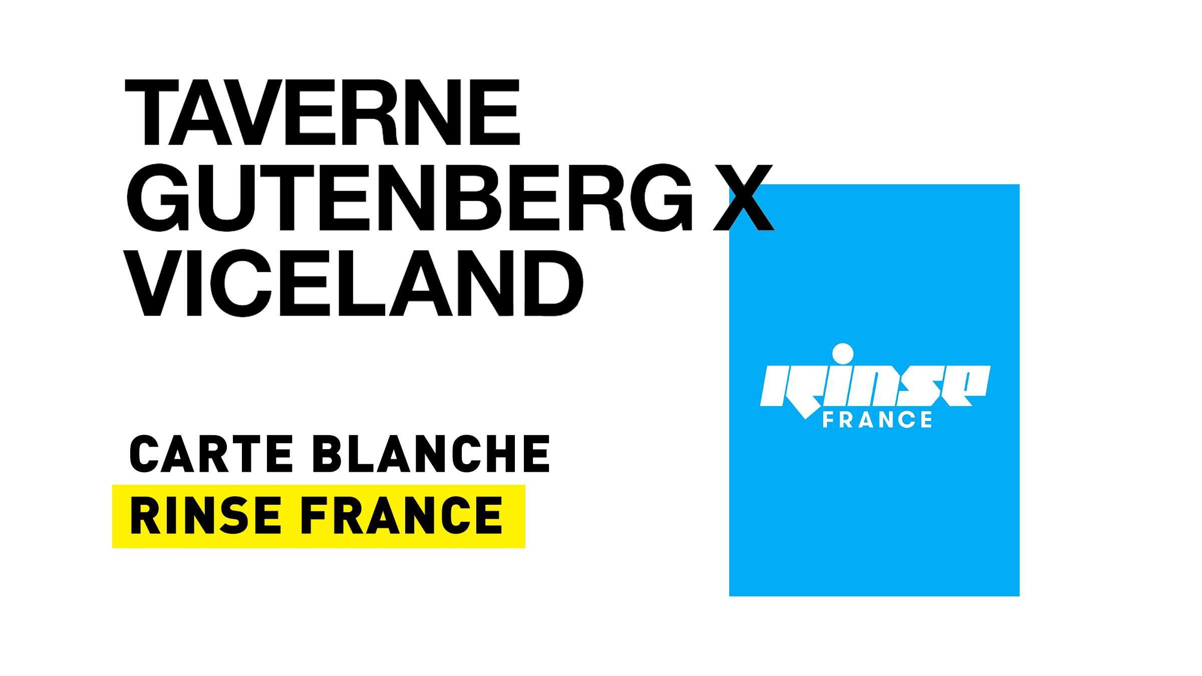 Carte blanche Rinse, Viceland, 12/05.