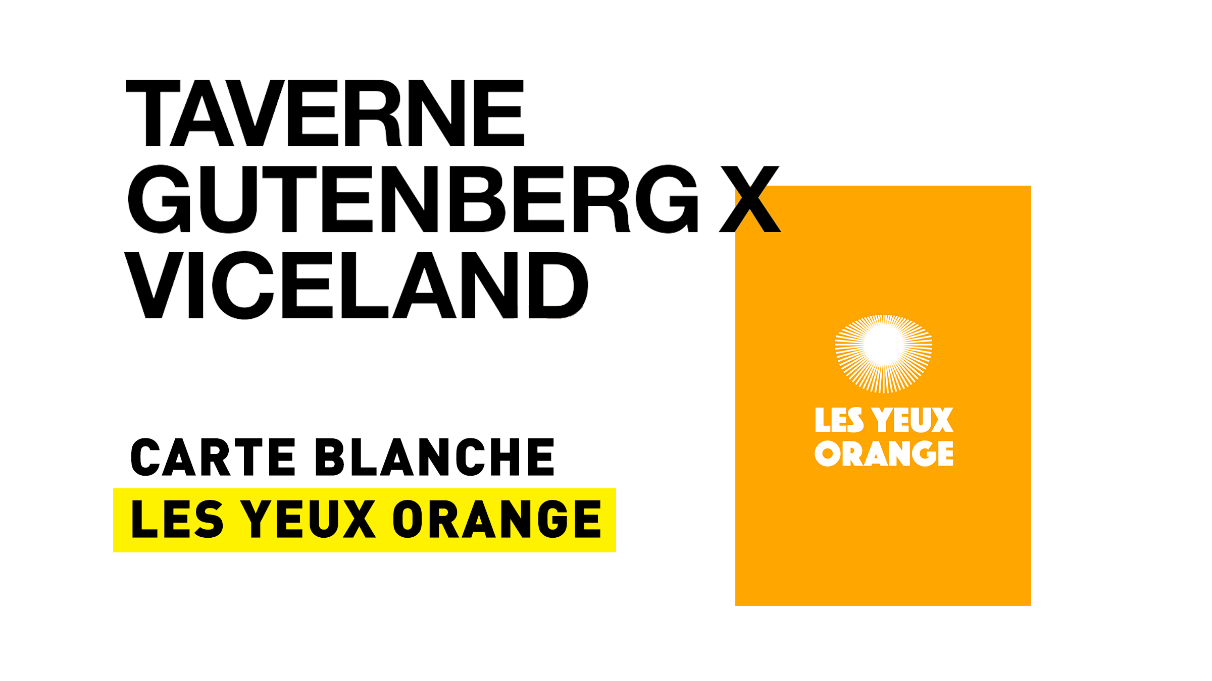 Carte blanche les yeux orange, Viceland, 13/05